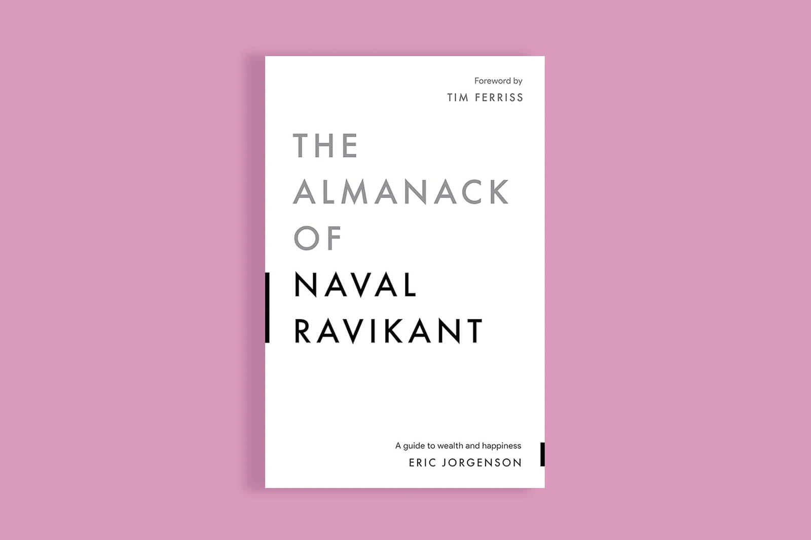The Almanack of Naval Ravikant - Specific Knowledge, Responsibility, and Assets